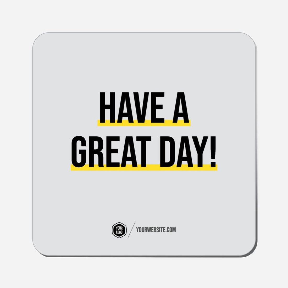Have A Great Day! - Classic Shape Preview