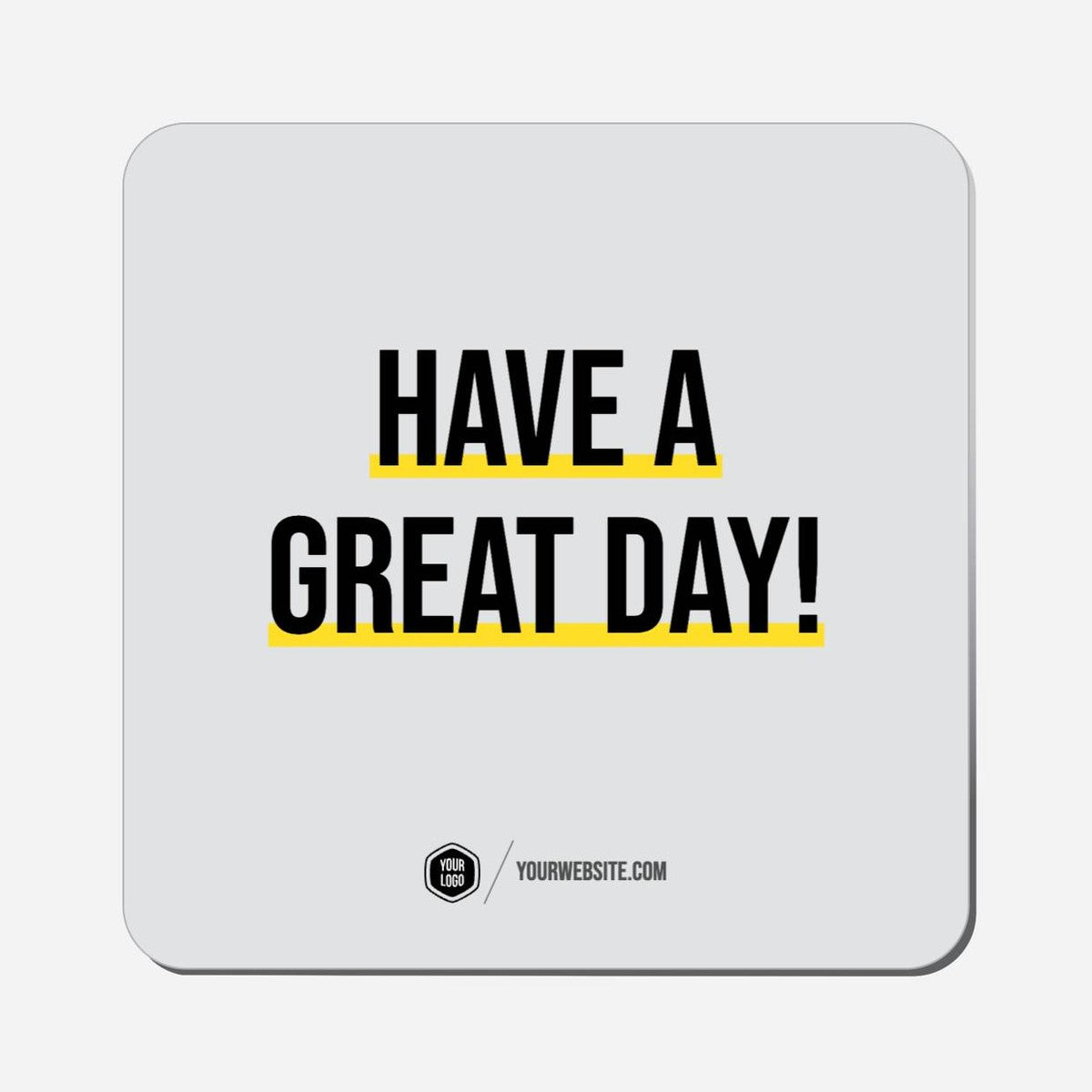 Have A Great Day! - Classic Shape Preview