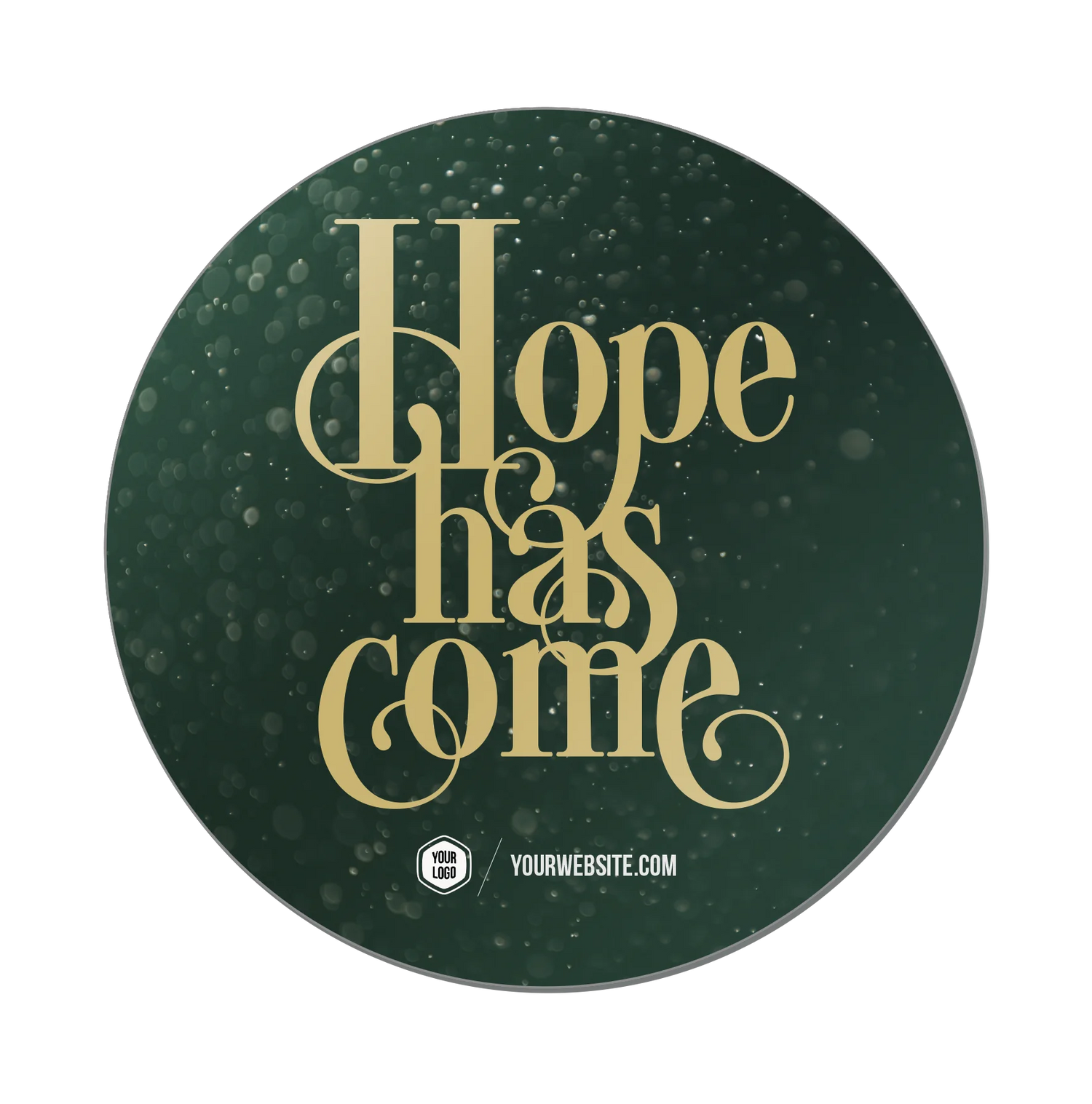 Hope Has Come Popsigns