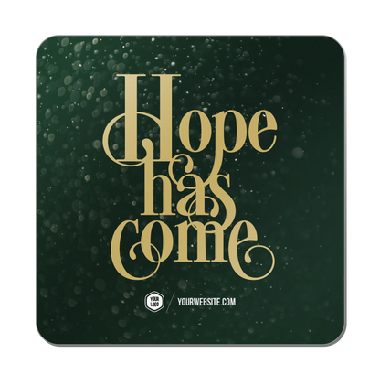 Hope Has Come Popsigns