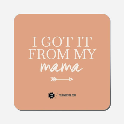 I Got It From My Mama - Classic Shape Preview