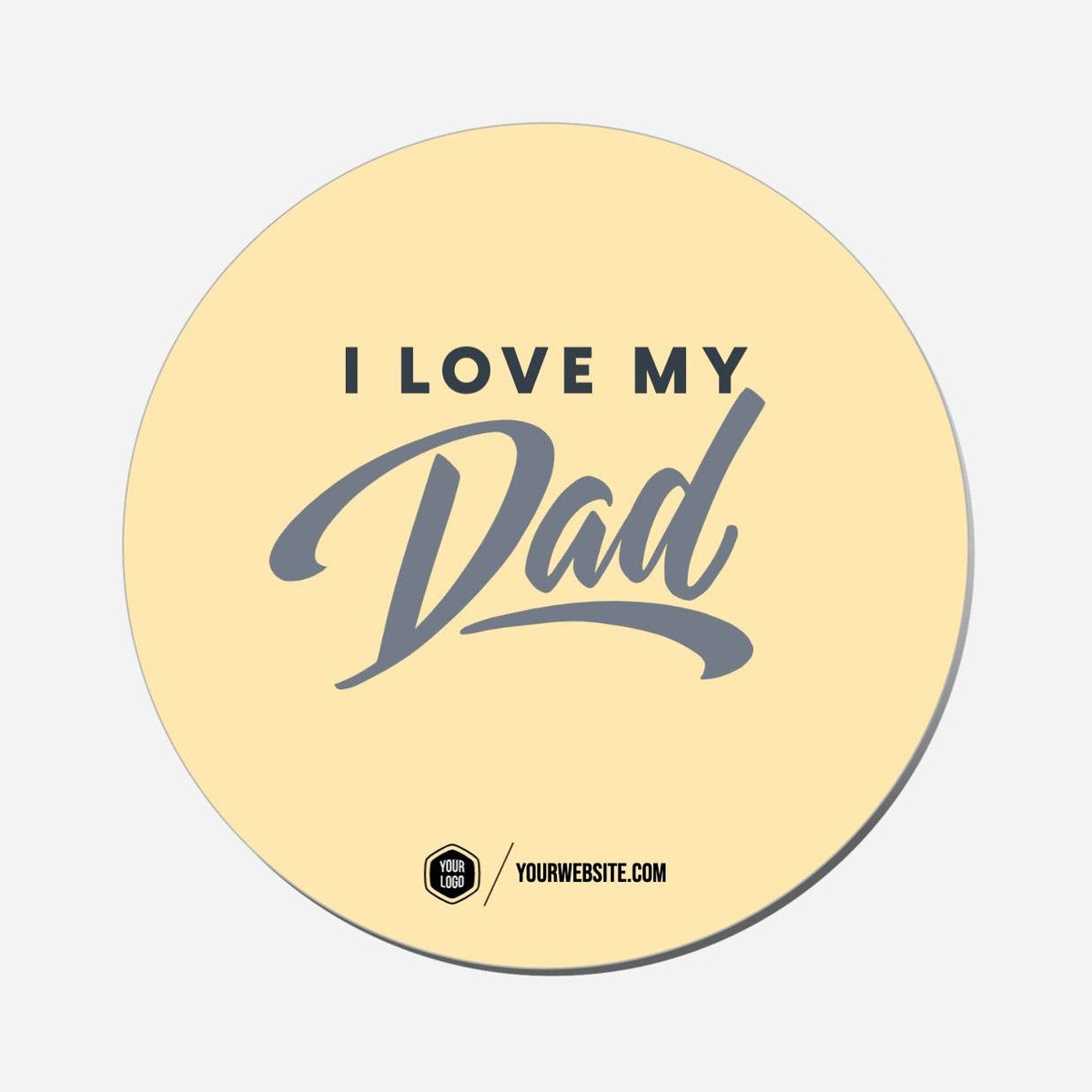 I Love My Dad - Circle Shape Preview
