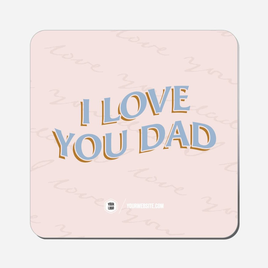 I Love You Dad - Classic Shape Preview