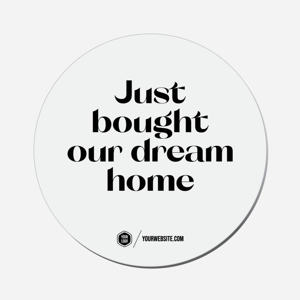 Just Bought Our Dream Home - Circle Shape Preview