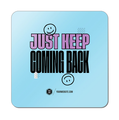 Just Keep Coming Back — 90s Vibes Popsigns