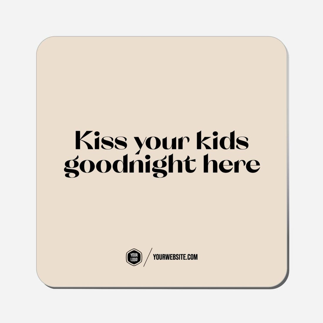 Kiss Your Kids Goodnight Here - Classic Shape Preview