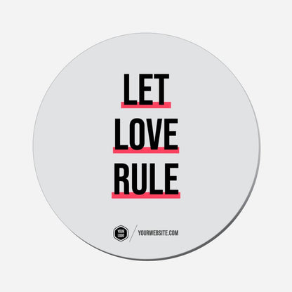 Let Love Rule - Circle Shape Preview