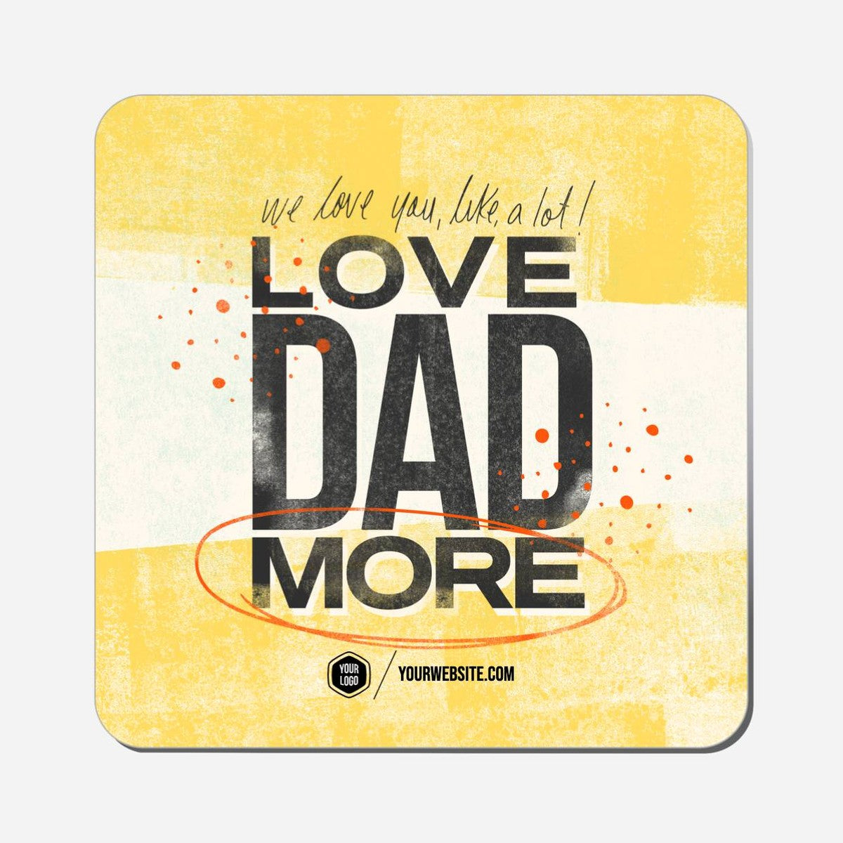 Love Dad More - Classic Shape Preview