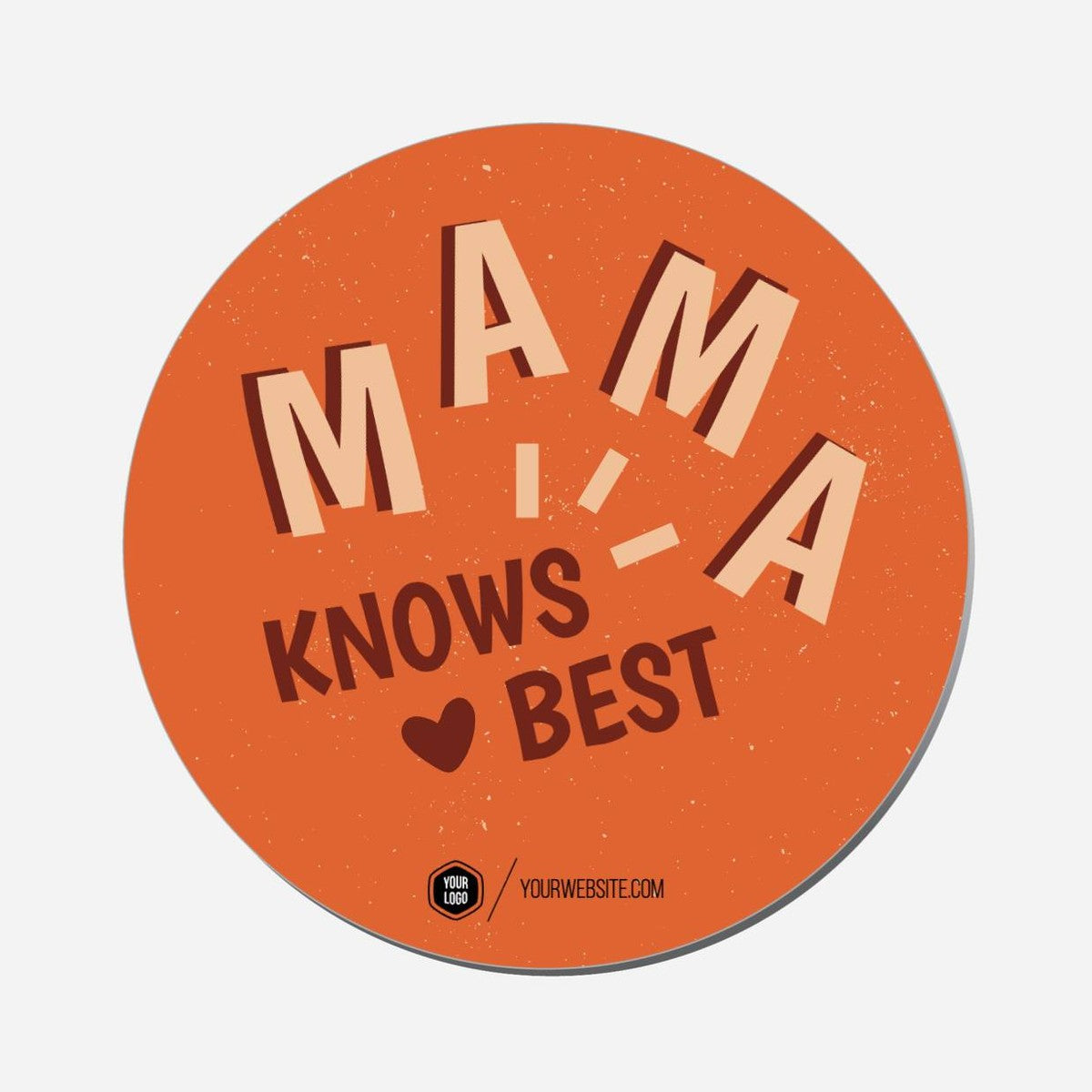 Mama Knows Best - Circle Shape Preview