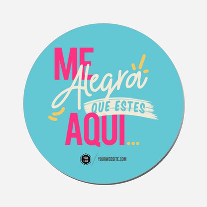 Me Alegra Que Estes Aquí... - Circle Shape Preview