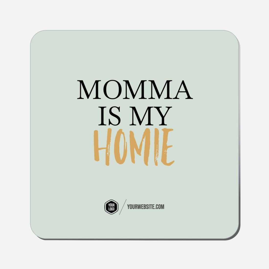 Momma Is My Homie - Classic Shape Preview