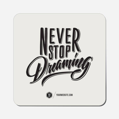 Never Stop Dreaming - Classic Shape Preview