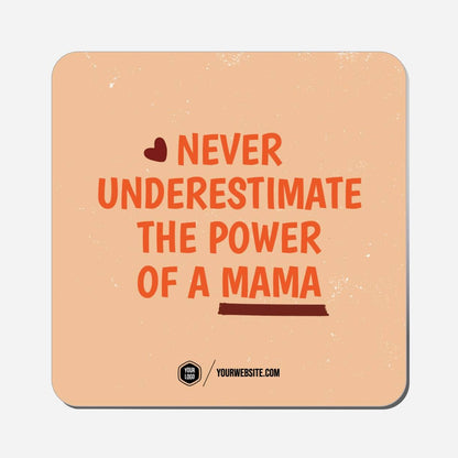 Never Underestimate The Power Of A Mama - Classic Shape Preview