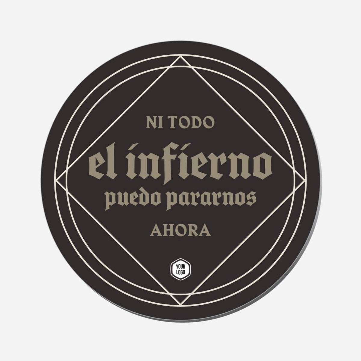 Ni Todo El Infierno Puede Pararnos Ahora - Circle Shape Preview