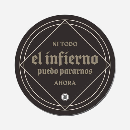 Ni Todo El Infierno Puede Pararnos Ahora - Circle Shape Preview