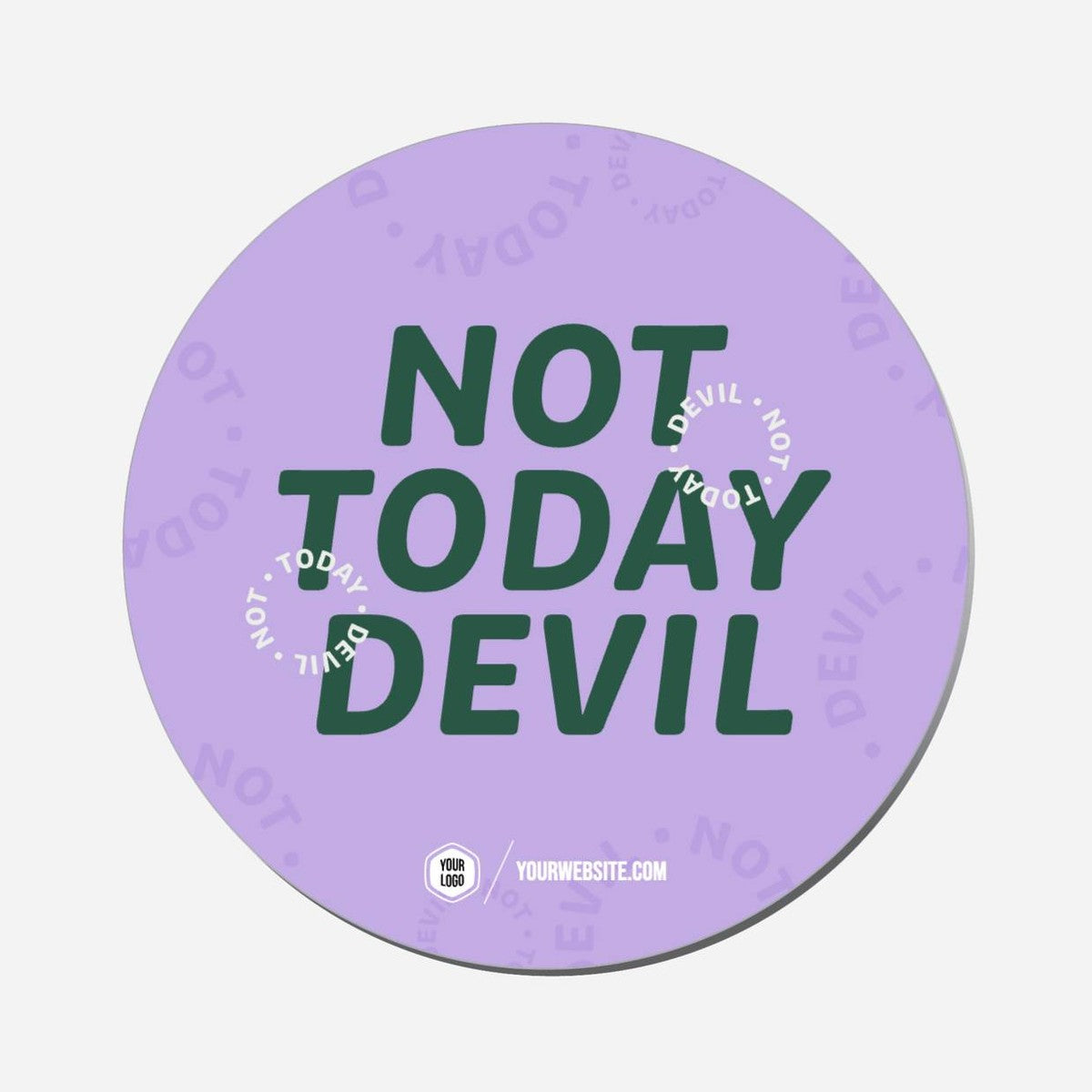Not Today Devil - Circle Shape Preview