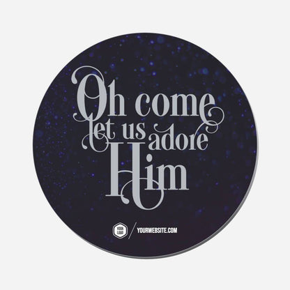 Oh Come Let Us Adore Him - Circle Shape Preview