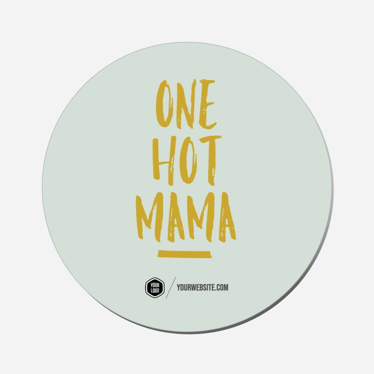 One Hot Mama - Circle Shape Preview