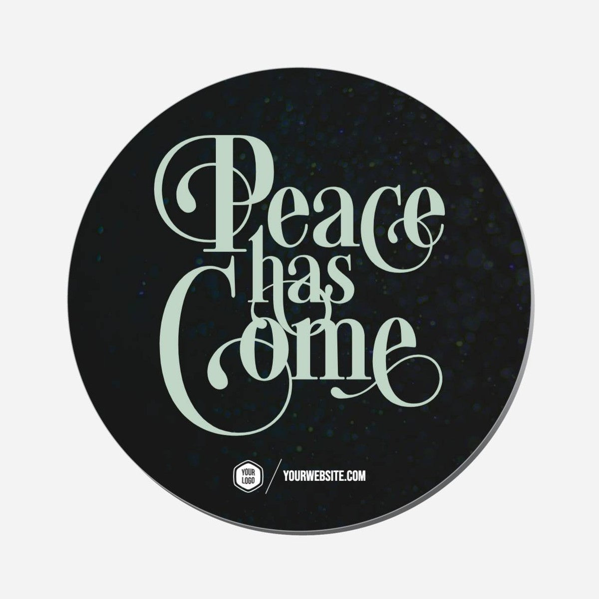 Peace Has Come - Circle Shape Preview