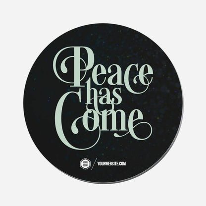 Peace Has Come - Circle Shape Preview