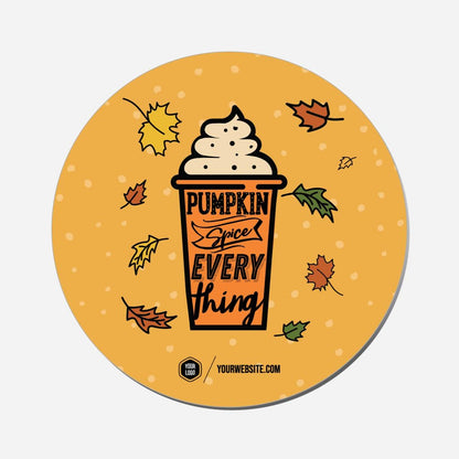 Pumpkin Spice Everything - Circle Shape Preview