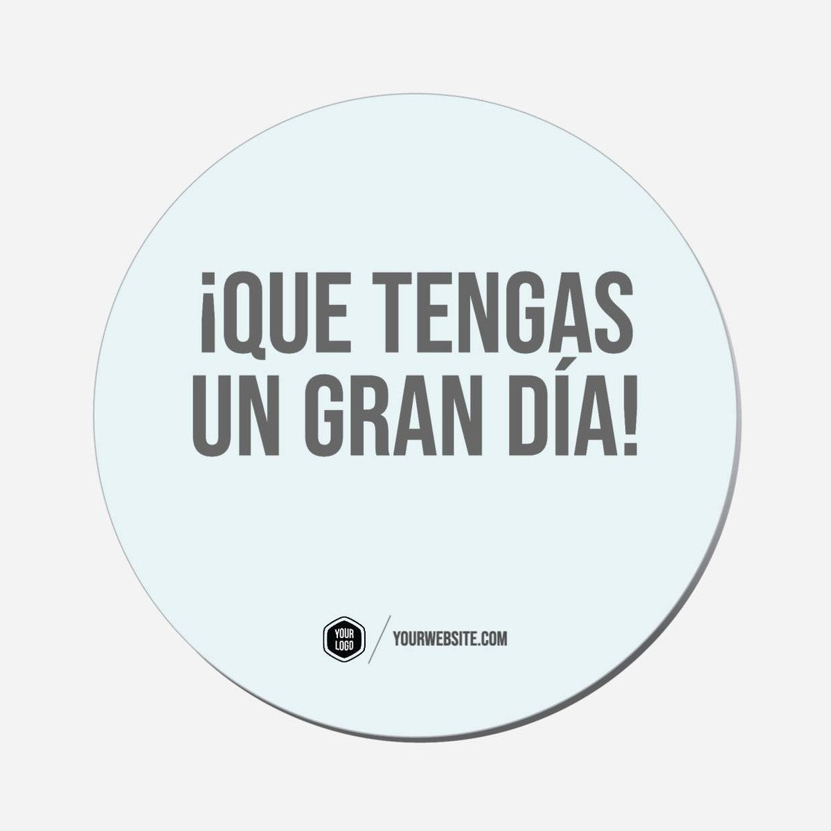 ¡Que Tengas Un Gran Día! - Circle Shape Preview