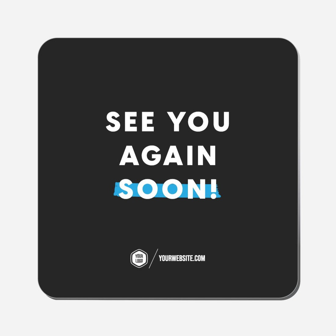 See You Again Soon! - Classic Shape Preview