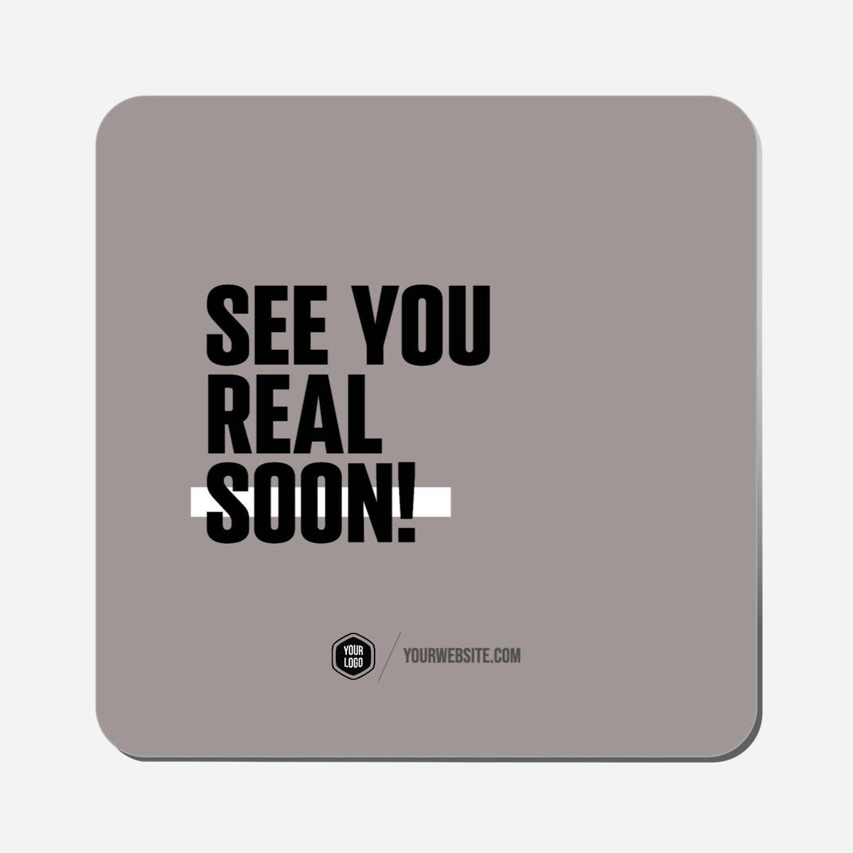 See You Real Soon - Classic Shape Preview