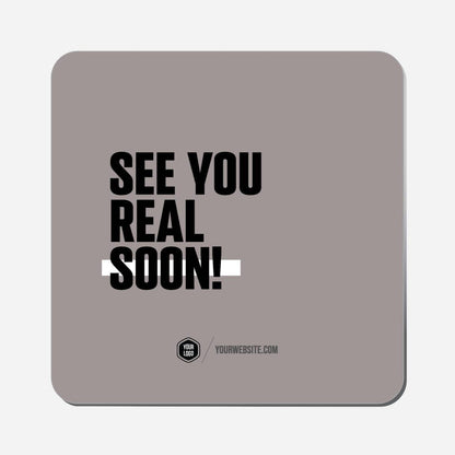 See You Real Soon - Classic Shape Preview