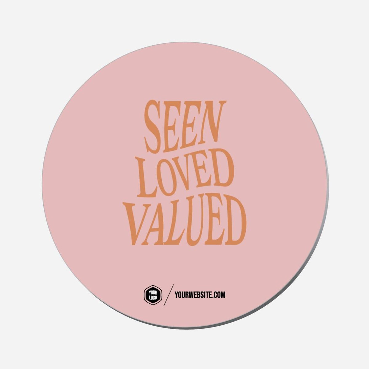 Seen Loved Valued - Circle Shape Preview