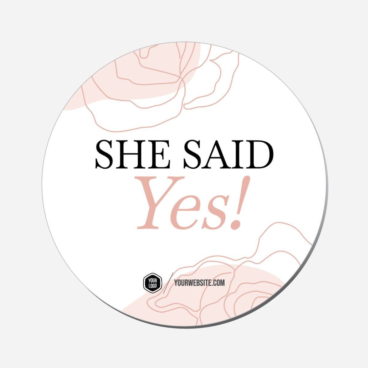She Said Yes! - Circle Shape Preview