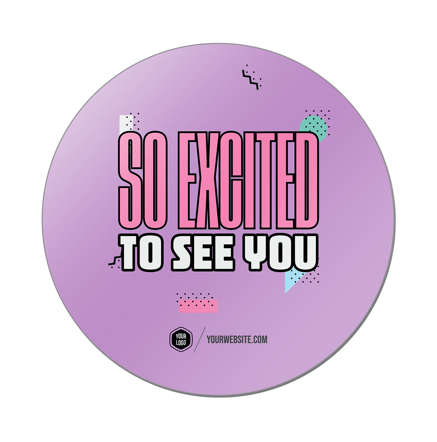 So Excited To See You — 90s Vibes Popsigns