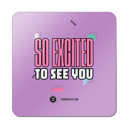 So Excited To See You — 90s Vibes Popsigns