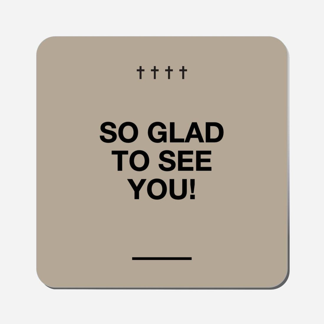 So Glad To See You! - Classic Shape Preview