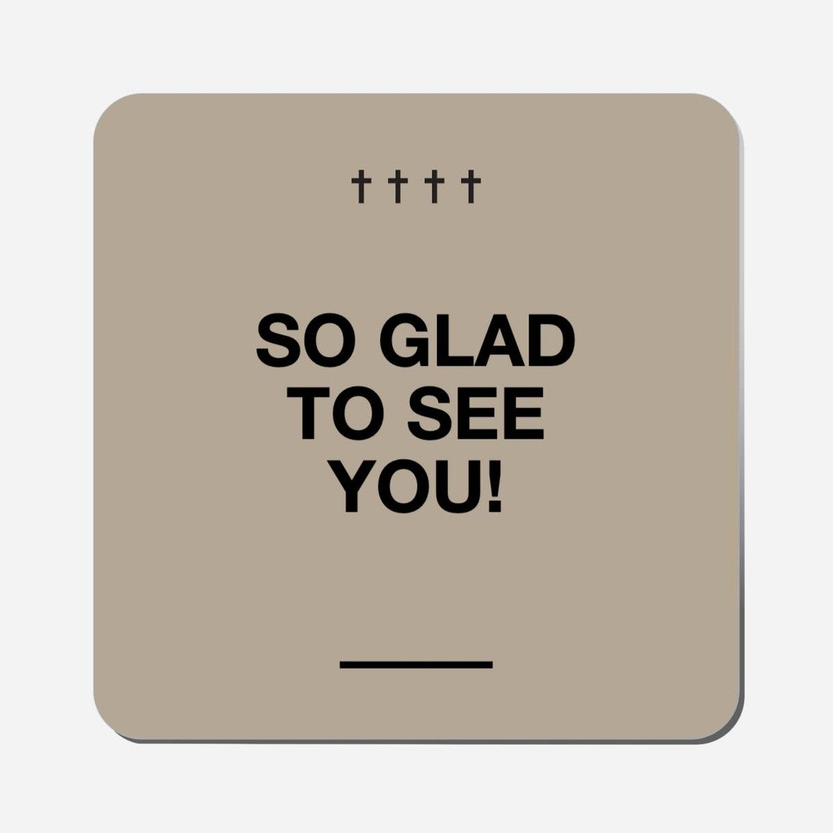 So Glad To See You! - Classic Shape Preview