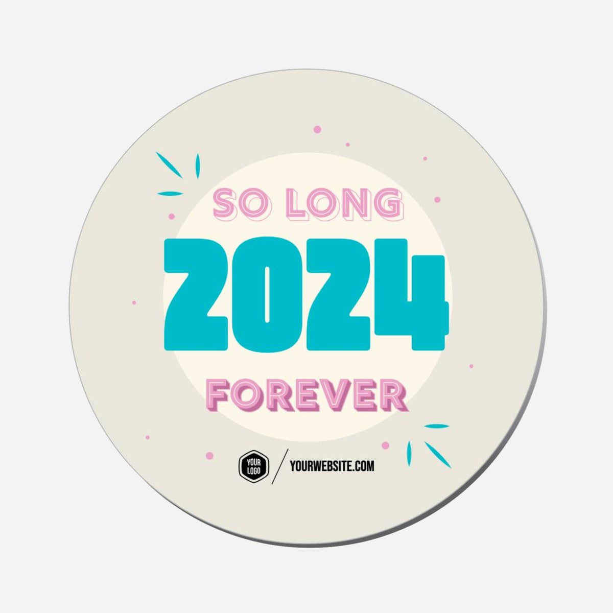 So Long 2024 Forever - Circle Shape Preview