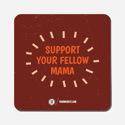Support Your Fellow Mama - Classic Shape Preview