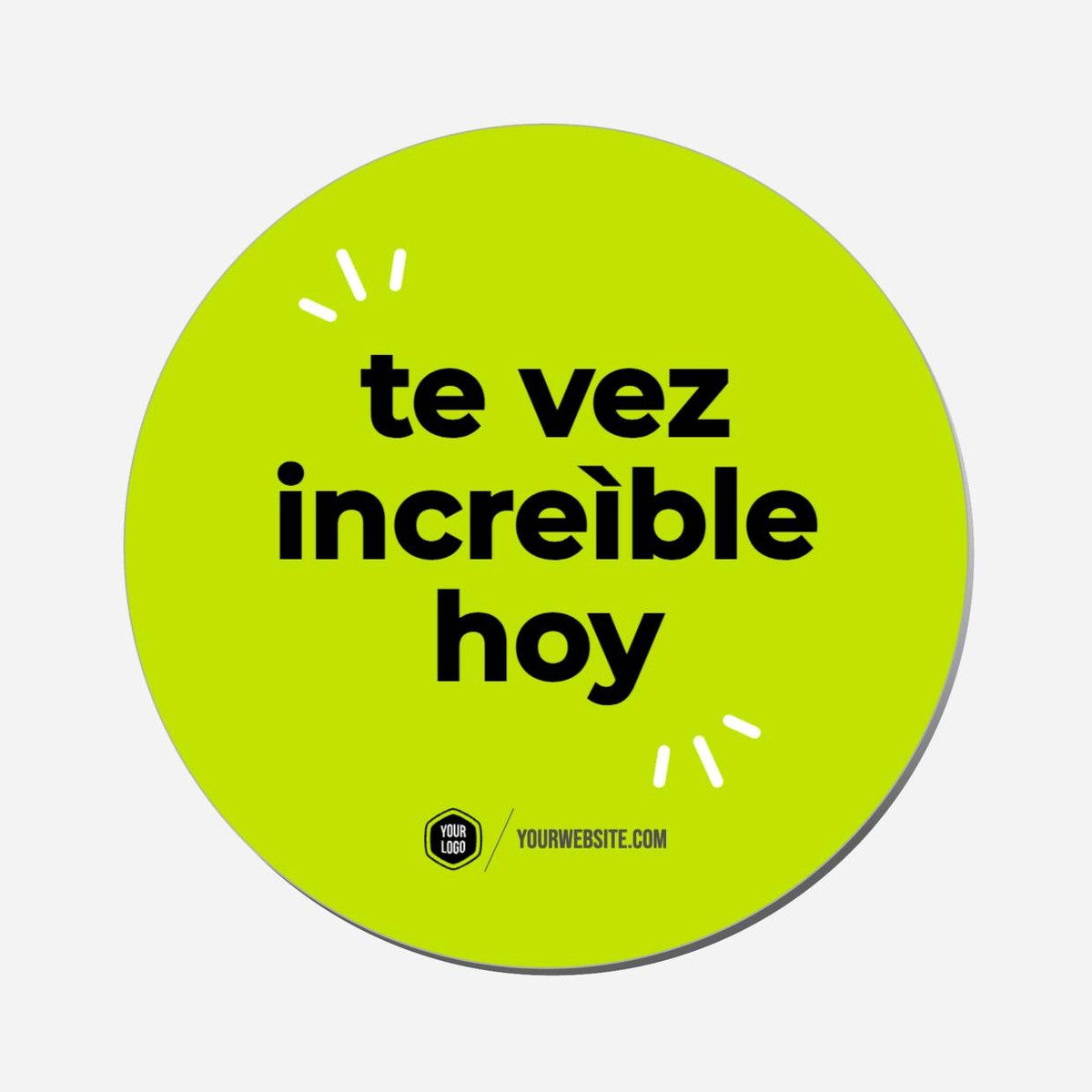 Te Vez Increíble Hoy - Circle Shape Preview