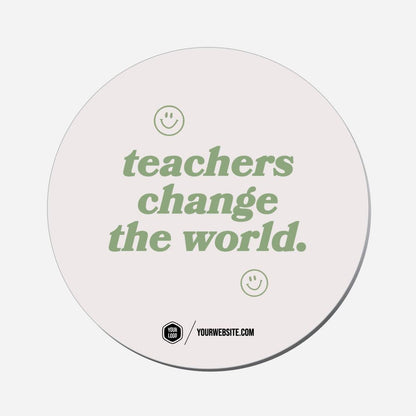 Teachers Change The World. - Circle Shape Preview