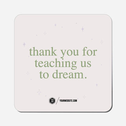 Thank You For Teaching Us To Dream. - Classic Shape Preview