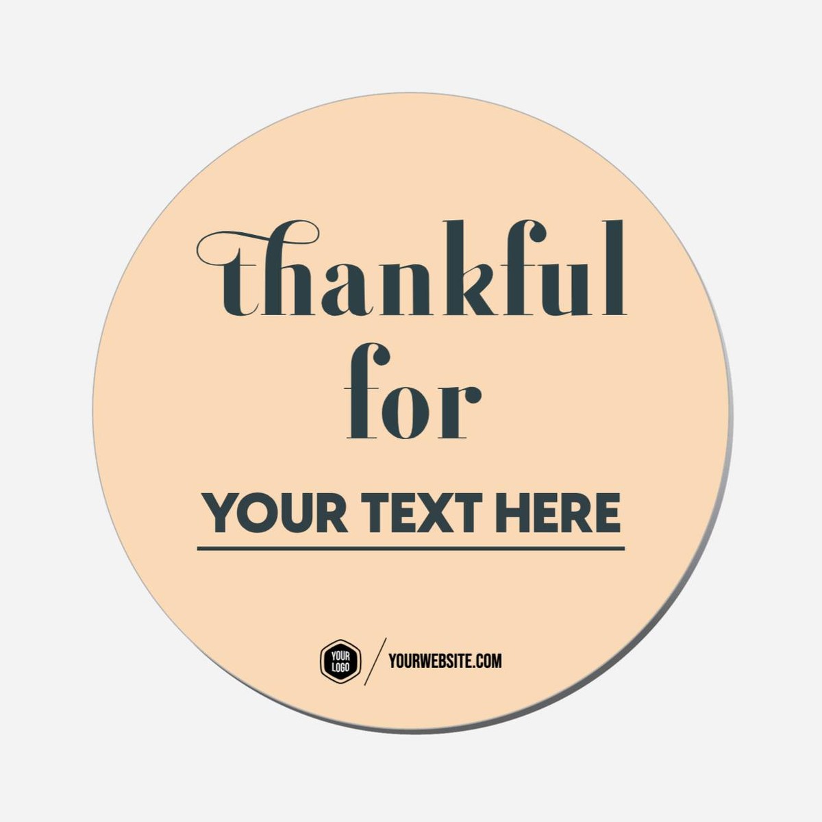 Thankful For (Your Text Here) - Circle Shape Preview