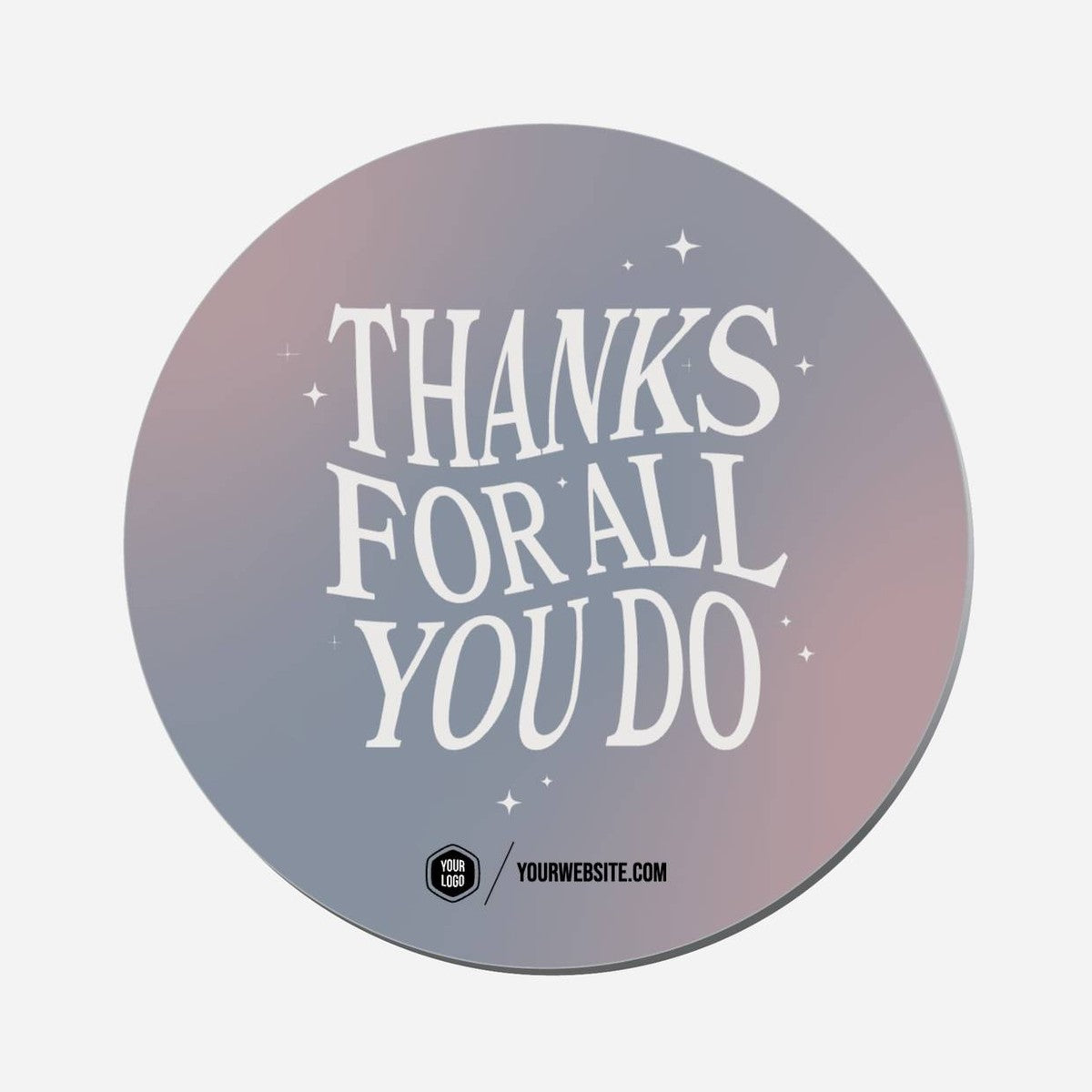Thanks For All You Do - Circle Shape Preview