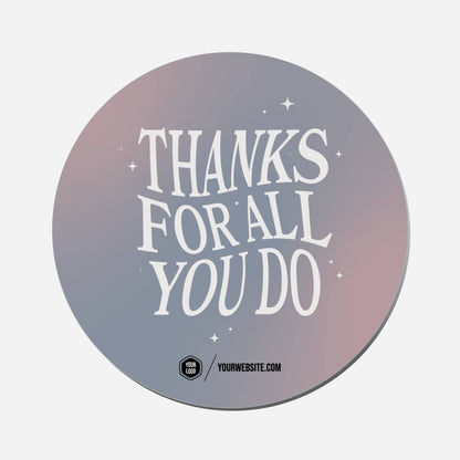 Thanks For All You Do - Circle Shape Preview