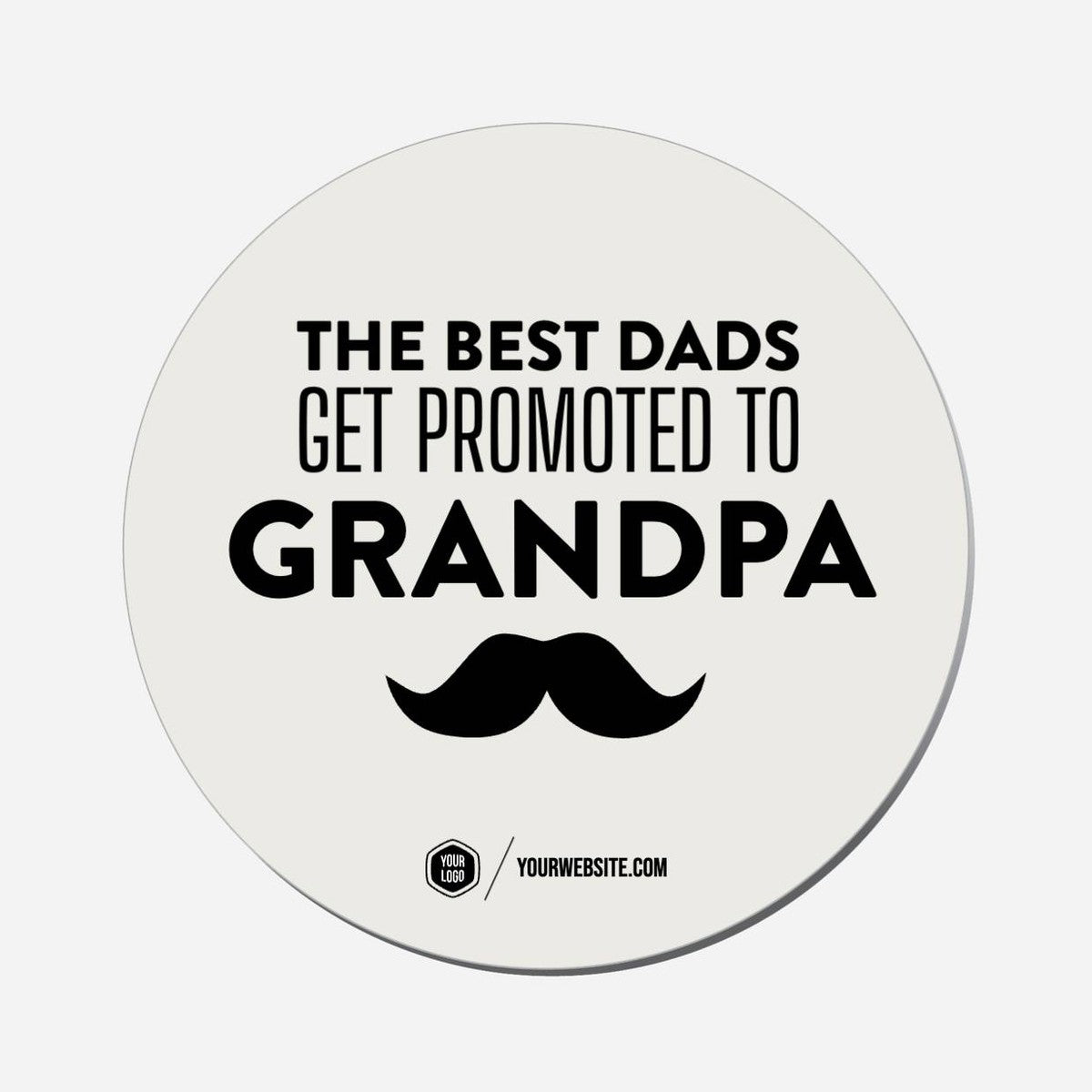 The Best Dads Get Promoted To Grandpa - Circle Shape Preview