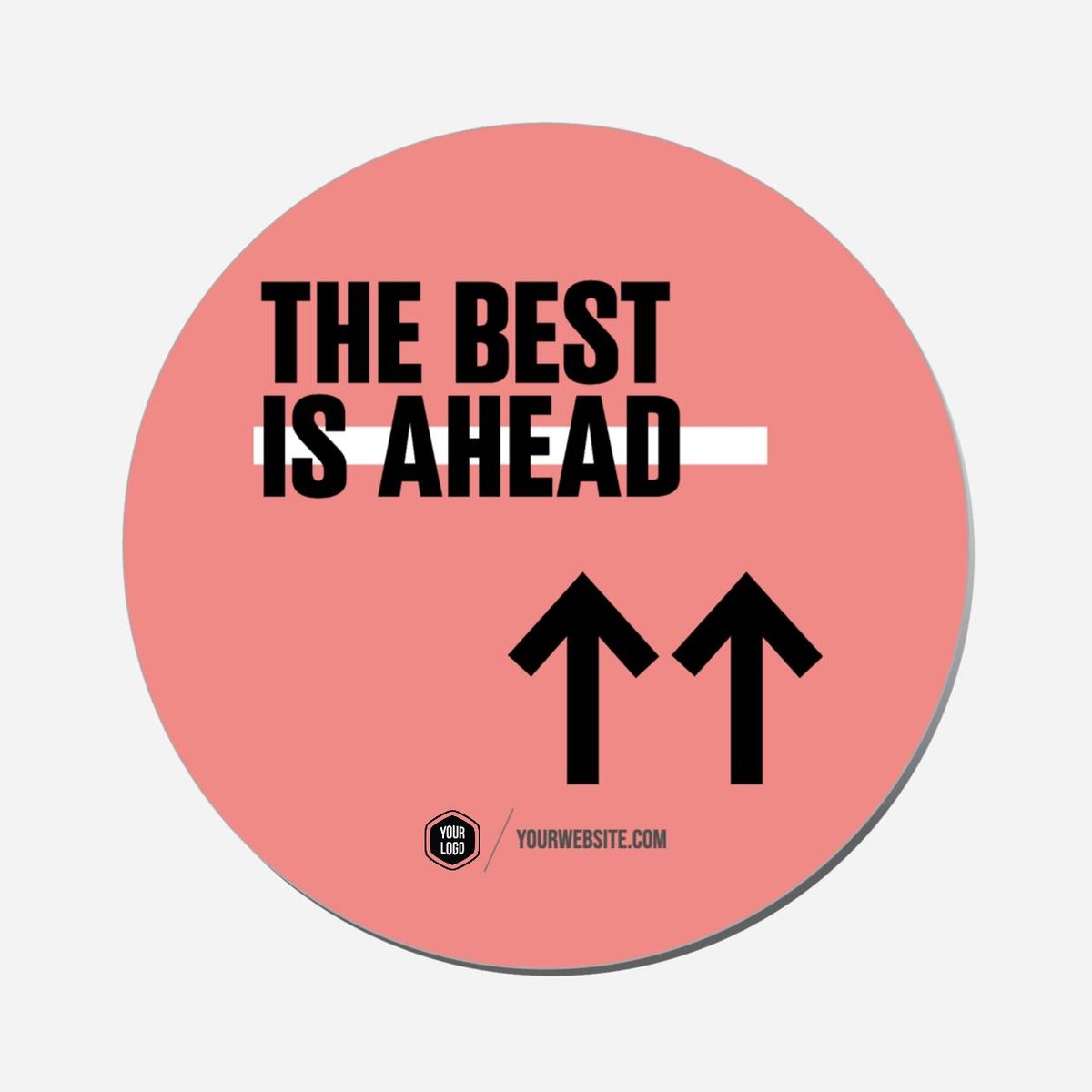 The Best Is Ahead - Circle Shape Preview