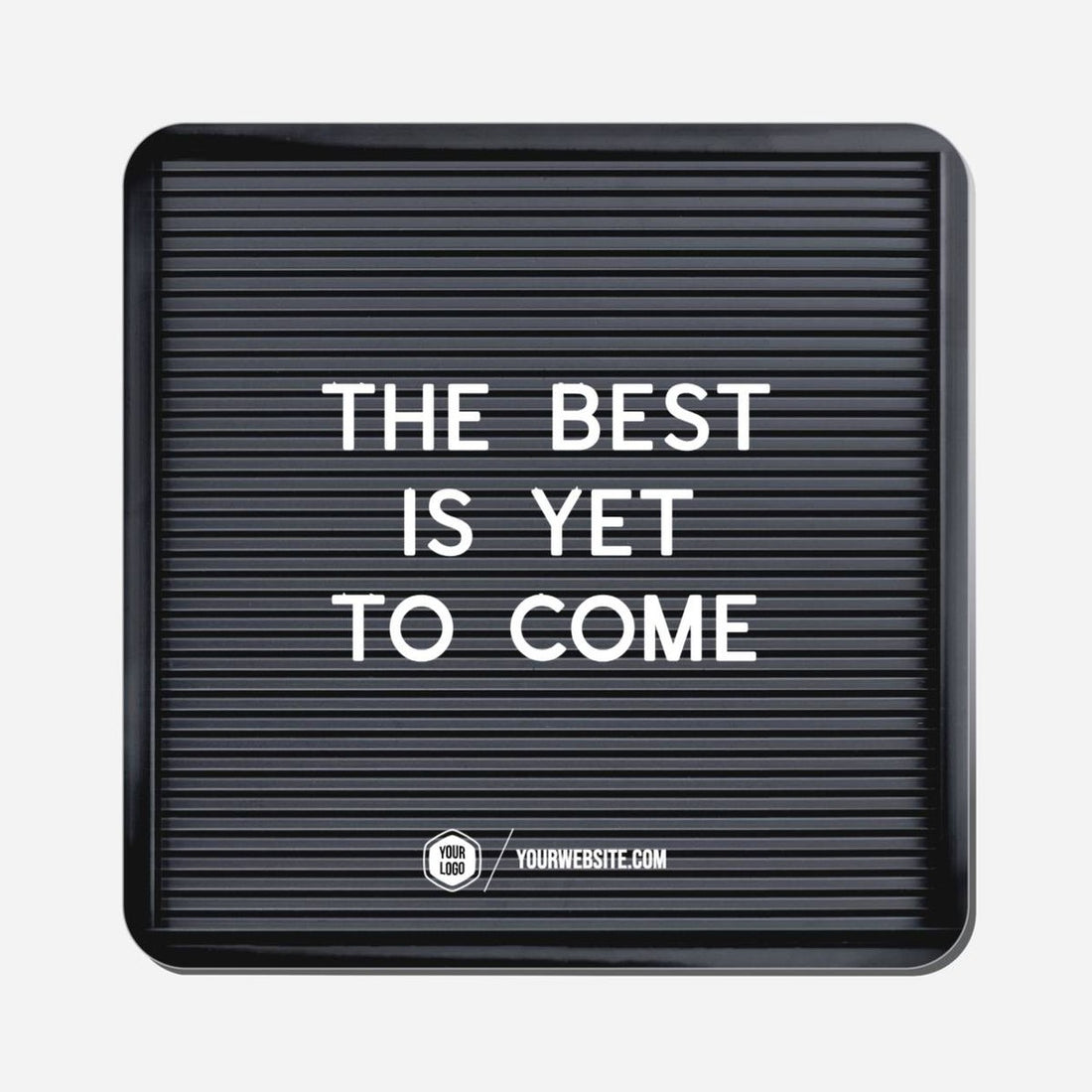 The Best Is Yet To Come - Classic Shape Preview