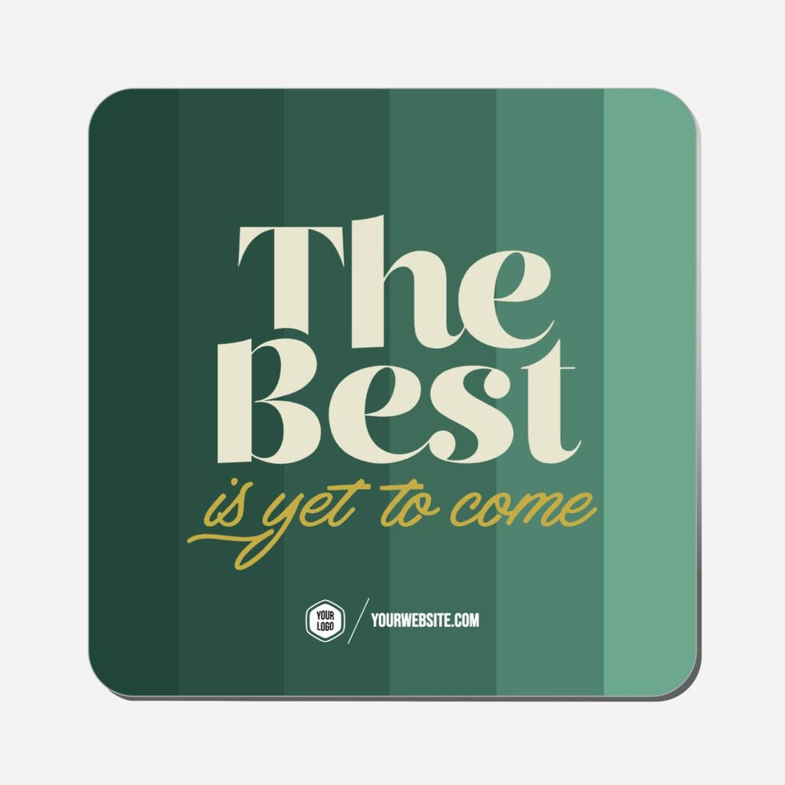 The Best Is Yet To Come - Classic Shape Preview