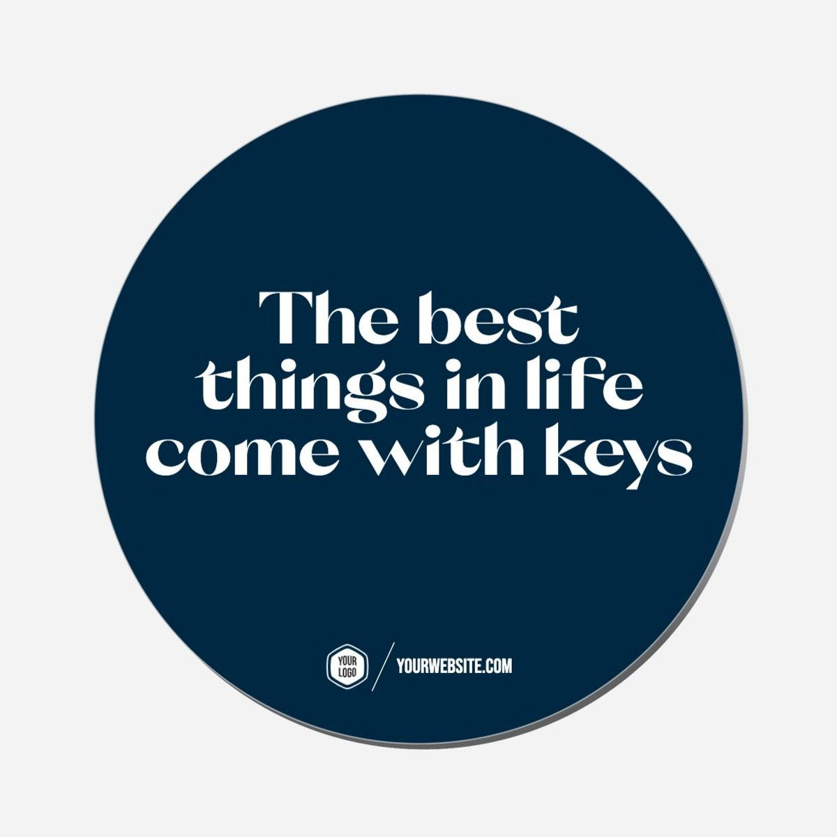 The Best Things In Life Come With Keys - Circle Shape Preview