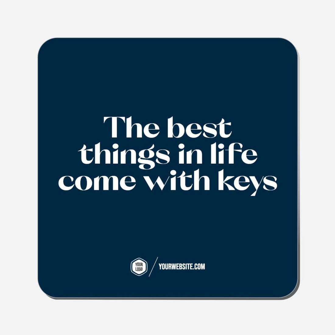 The Best Things In Life Come With Keys - Classic Shape Preview