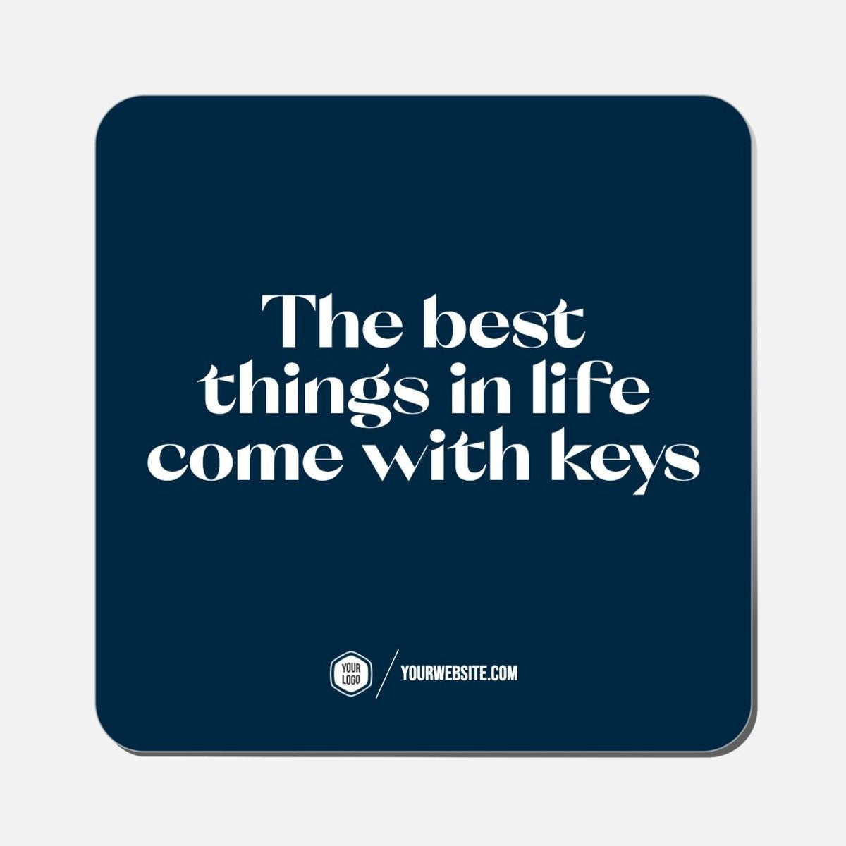 The Best Things In Life Come With Keys - Classic Shape Preview